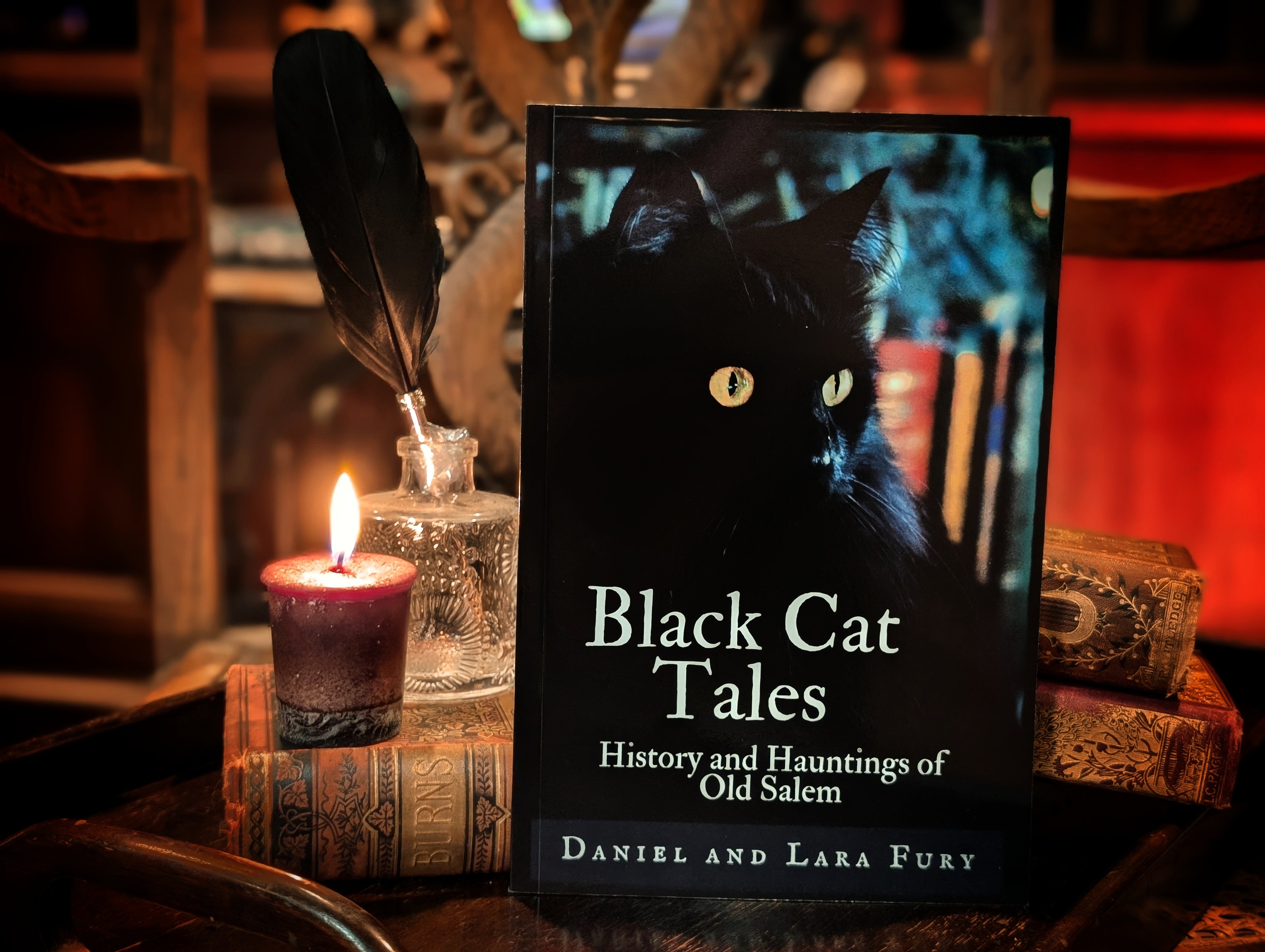 Black Cat Tales: History and Hauntings of Old Salem - Daniel and Lara Fury